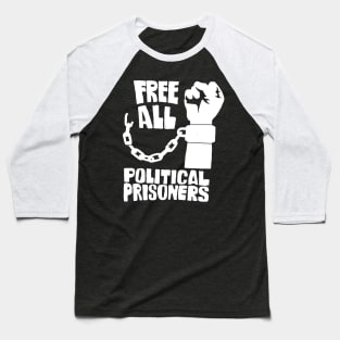 FREE ALL POLITICAL PRISONERS Baseball T-Shirt